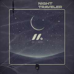 NIGHT TRAVELER - LUCIDITY