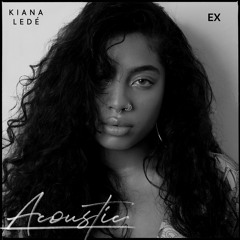 Kiana Ledé - EX (Acoustic)