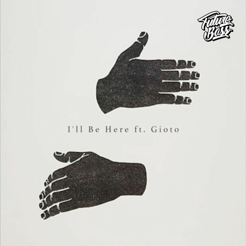 Codi - I'll Be Here (ft. Gioto)[Future Bass Release]