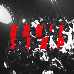 Don't Stop [FREE DOWNLOAD]