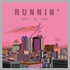 Runnin' (Prod. El Kassar)