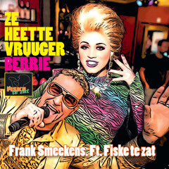 Ze heette vruuger Berrie (feat. Fiske te zat)