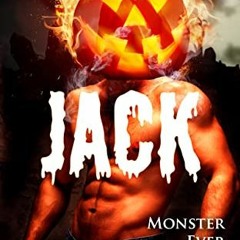GET [EBOOK EPUB KINDLE PDF] JACK: Halloween Monster Erotica (Monster Ever After) by  Layla Fae 💑