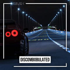Discombobulated (Mixed by Amazochi)
