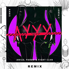 Ayyy (Remix) [feat. FIGHT CLVB & Pardo]