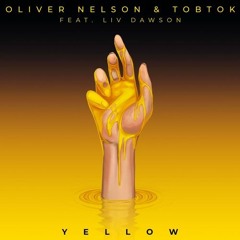 Oliver Nelson x Tobtok - Yellow (feat. Liv Dawson) (PADO Remix)