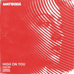 Matroda - High On You
