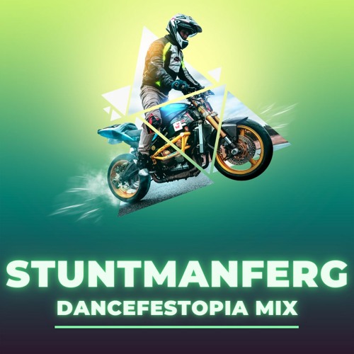 StuntmanFerg Mix 001 Dancefestopia Submission