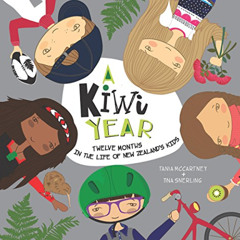 [View] EPUB 📂 A Kiwi Year: Twelve months in the life of New Zealand's kids (A Kids'