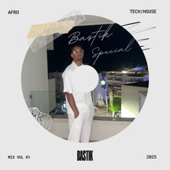 Bastik Special Afro Tech/House Mix
