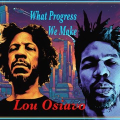 What Progress We Make