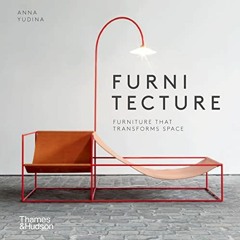 Read KINDLE 💛 Furnitecture: Furniture That Transforms Space by  Anna Yudina KINDLE P