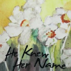 READ EBOOK (PDF) He Knew Her Name: A story of love, loss and resilience