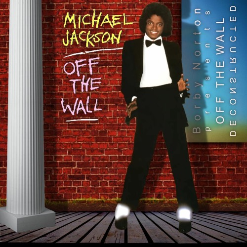 Stream Borby Norton Pres. Michael Jackson - Off The Wall 'Deconstructed'  (Soulful House Mix) by MIXTRAXXPRO | Listen online for free on SoundCloud