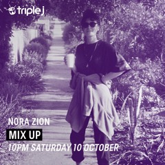 NORA ZION triple j Mix Up 10/10/20