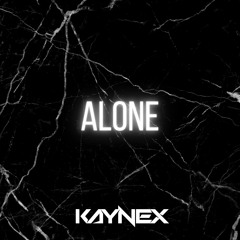 Kaynex - Alone
