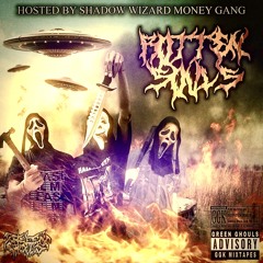 **HOSTED BY SHADOW WIZARD MONEY GANG** ROTTEN SOULS (PROD. NATESREVENGE)