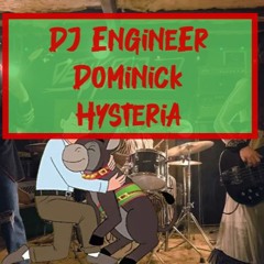 Dominick Hysteria