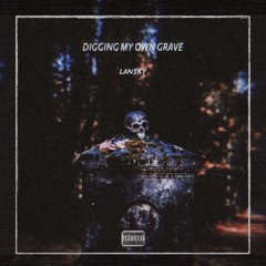 Digging My Own Grave (DMOG)