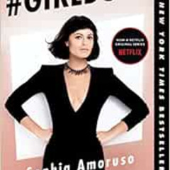 [GET] EPUB ✅ #GIRLBOSS by Sophia Amoruso EPUB KINDLE PDF EBOOK