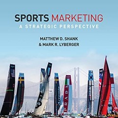 Access EBOOK 📤 Sports Marketing: A Strategic Perspective, 5th edition by  Matthew D.
