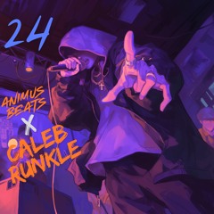 24 - Animus Beats x Caleb Runkle
