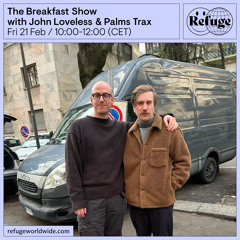 The Breakfast Show - John Loveless & Palms Trax - 21 Feb 2025