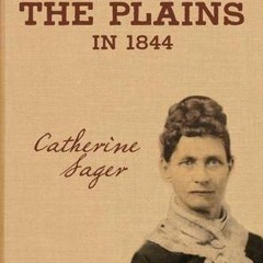eBook Across The Plains In 1844 by Catherine Sager Pringle