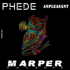 Anpleasant - Phede (PREVIEW)