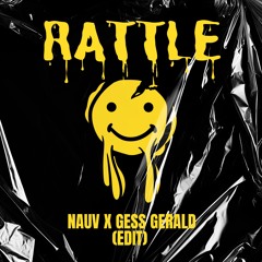 Rattle (Nauv & Gess Gerald Edit)