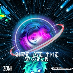 Zonii x Jane Vanderbilt - Give Me The World