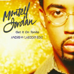 Montell Jordan - Get It On Tonite (Andrew Laeddis Edit)