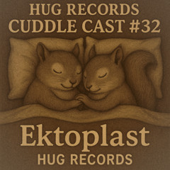 Cuddle Cast # 32 - Ektoplast