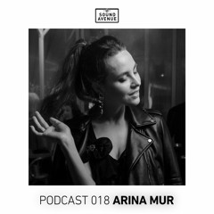 Sound Avenue Podcast 018 - Arina Mur