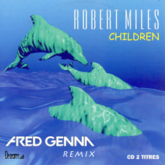 Robert Miles - Children (Fred Genna Radio Remix)
