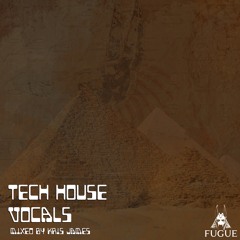 Fugue Presents Tech House Vocal Mix