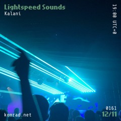 Lightspeed Sounds 001 w/ Kalani