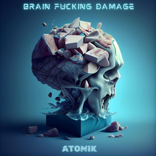 Brain Fucking Damage
