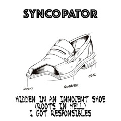 An Innocent Shoe (Roots in Hell) - I got Responsibles