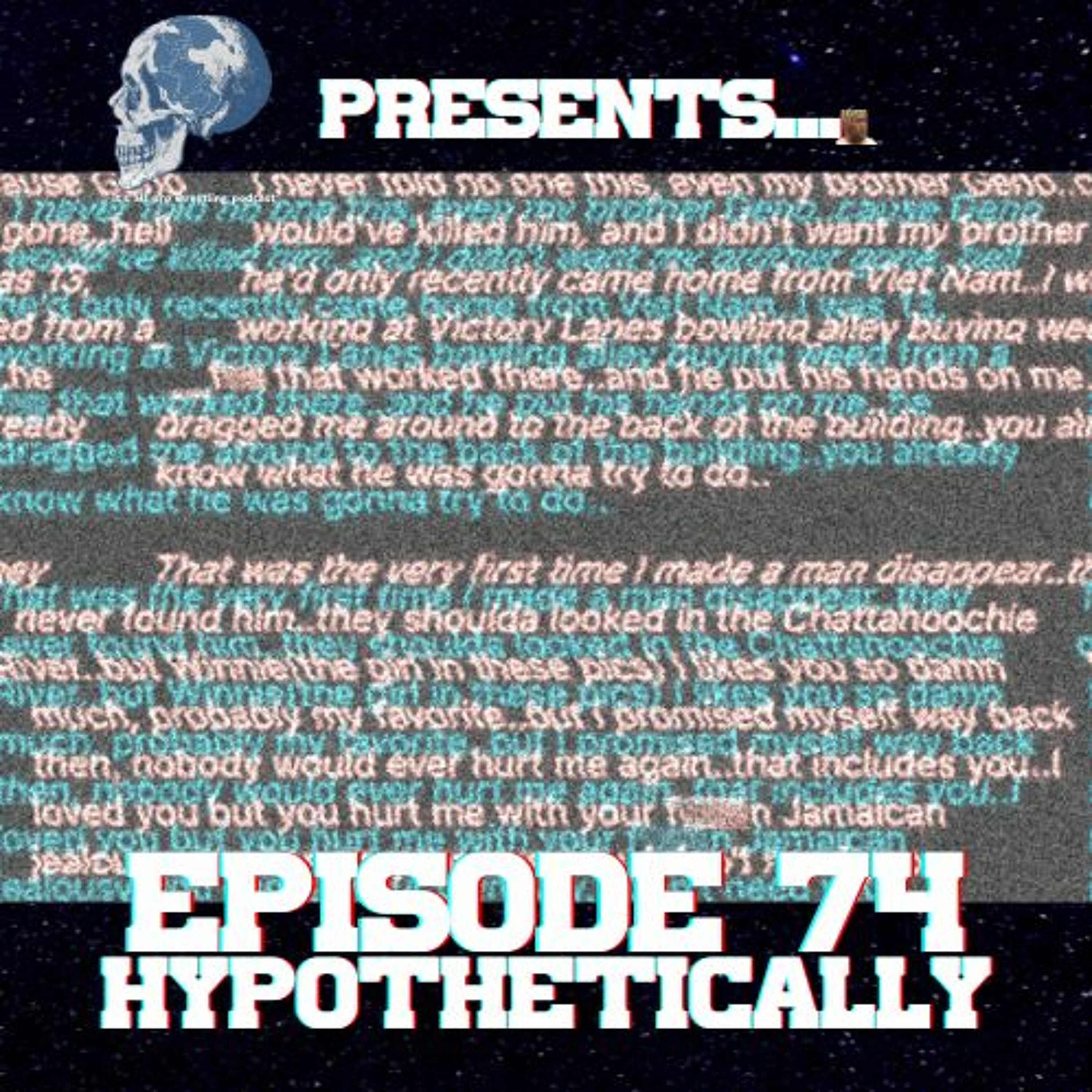 Episode #74 Hypothetically
