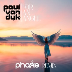 Paul van Dyk - For An Angel (Phaxe Remix)