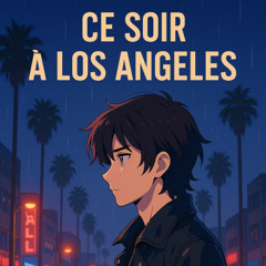 Ce Soir à Los Angeles
