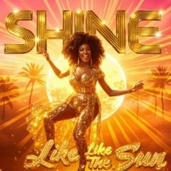 Shine Like the Sun - Dhelick
