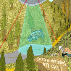 Dude Wheres My Car - DNTBL!NK