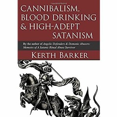 DOWNLOAD ⚡️ eBook Cannibalism  Blood Drinking & High-Adept Satanism
