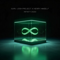 Guru Josh Project x Henry Himself - Infinity 2023 (Official Version) ♾️