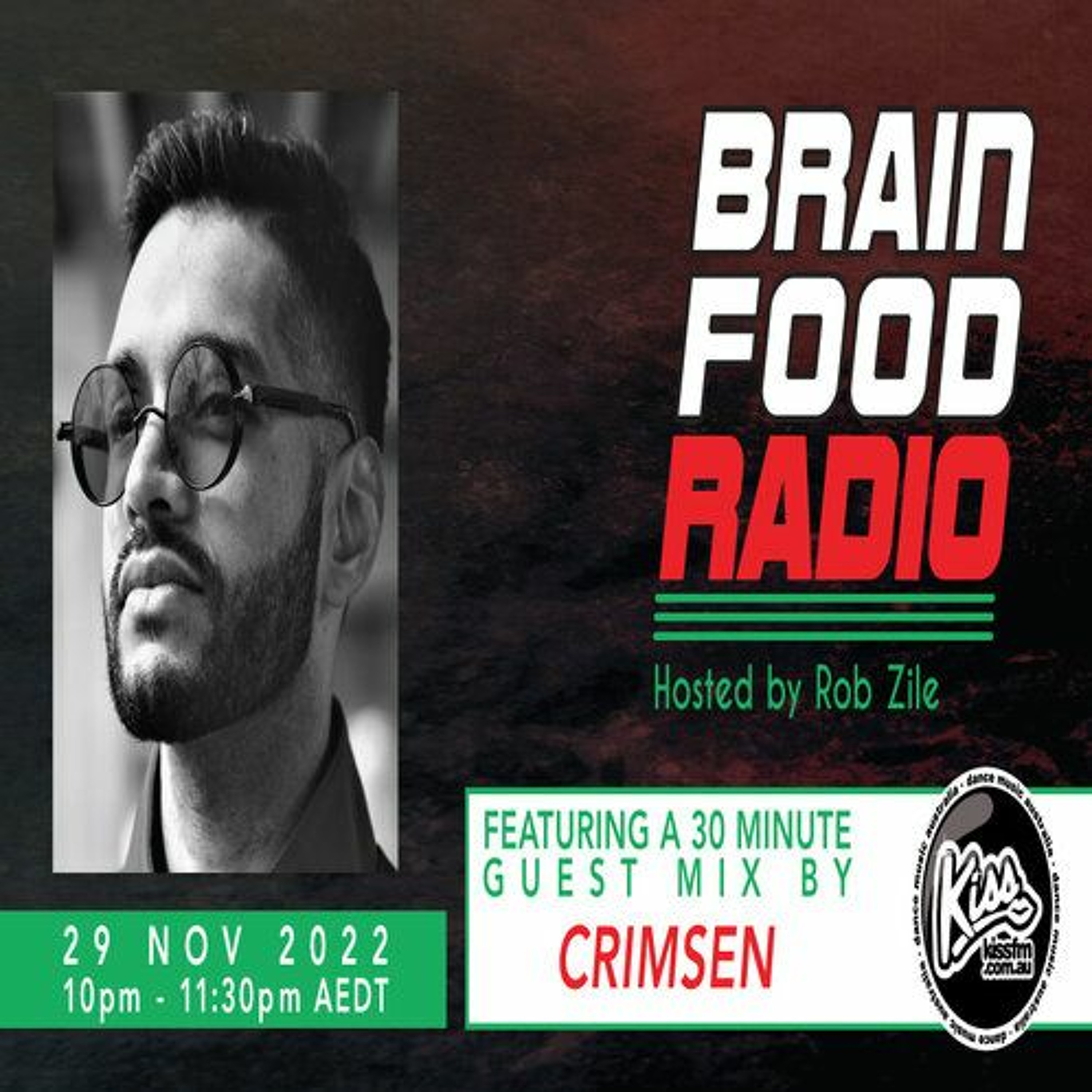 Brain Food Radio hosted by Rob Zile/KissFM/29-11-22/#2 CRIMSEN (GUEST MIX) episode artwork