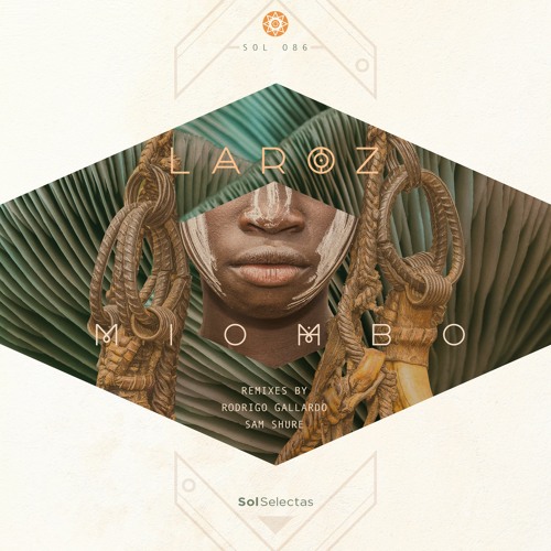 Laroz - Miombo (Sam Shure Cowbell Dub) [Sol Selectas]