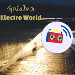 Golabex - Electro World (Original Mix)