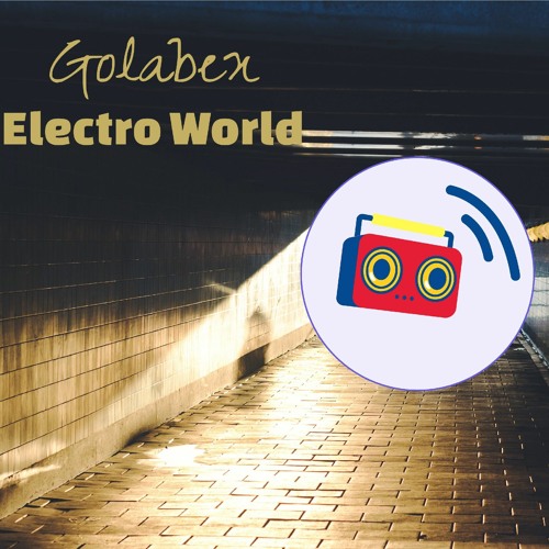 Golabex - Electro World (Original Mix)